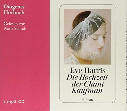 Schudt, Anna Die Hochzeit der Chani Kaufman: . (Diogenes Hörbuch)