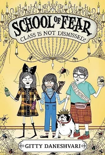 Daneshvari, Gitty School of Fear: Class Is Not Dismissed! (School of Fear, 2, Band 2)