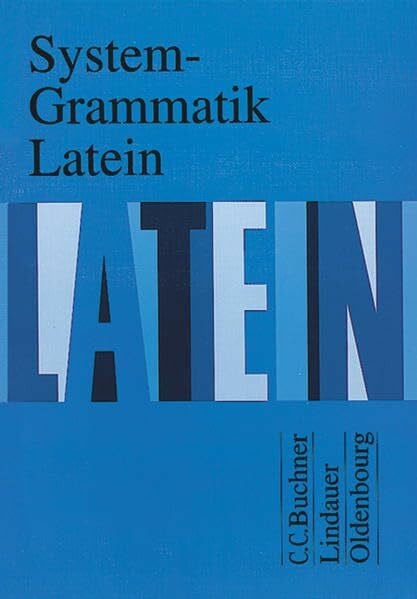 Wilhelm, Andrea System-Grammatik Latein: Grammatik