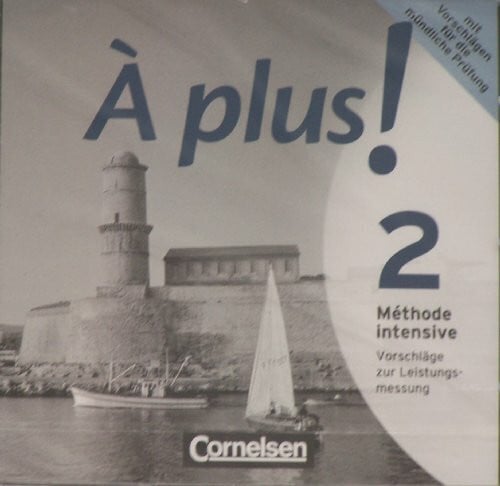 À plus! 2 Méthode intensive Band 2 Vorschläge zur Leistungsmessung - Klassena...