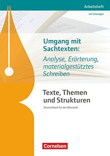 Schwarz, Christian Texte, Themen und Strukturen - Arbeitshefte - Abiturvorbereitung-Themenhefte 2016: Umgang mit Sachtexten: Analyse, Erörterung, materialgestütztes Schreiben - Arbeitsheft mit eingelegtem Lösungsheft