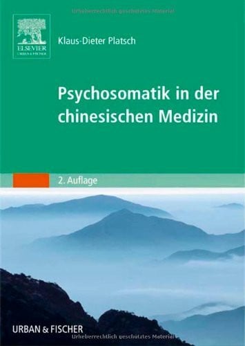Platsch, Klaus-Dieter Psychosomatik in der Chinesischen Medizin