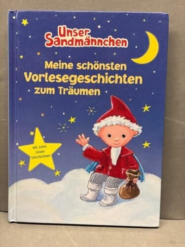 Unser Sandmännchen. Meine schönsten Vorlesegeschichten zum Träumen.