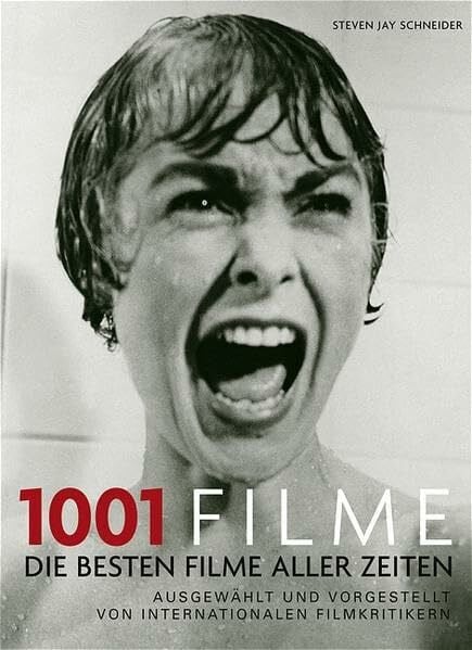 Steven Jay Schneider 1001 Filme. Die besten Filme aller Zeiten