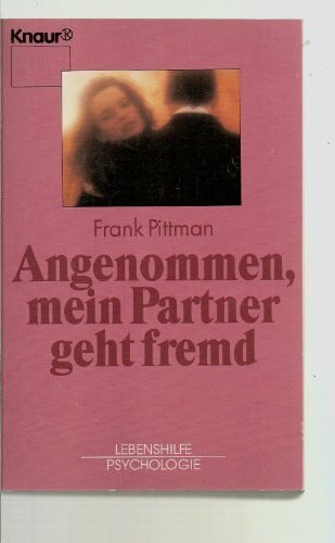 Rinne, Olga Angenommen mein Partner geht fremd... (Knaur Taschenbücher. Lebenshilfe / Psychologie - Neue Wege / Neue Chancen)
