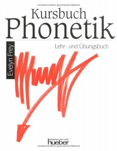 Frey, Evelyn Kursbuch Phonetik, Lehrbuch und Übungsbuch