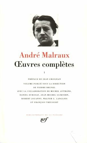 Malraux, Andrbe Oeuvres Completes, Tome 1 (Bibliothaeque de la Plbeiade, Band 1)