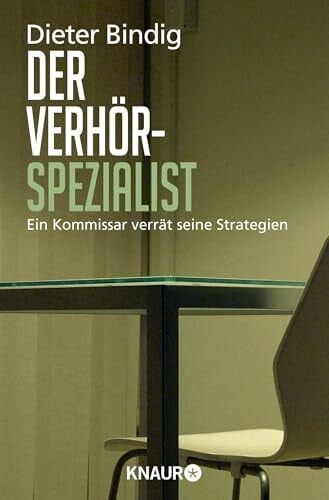 Seul, Shirley Michaela Der Verhörspezialist: Ein Kommissar verrät seine Strategien
