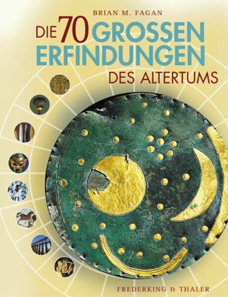 Spiegl, Walter Die siebzig großen Erfindungen des Altertums