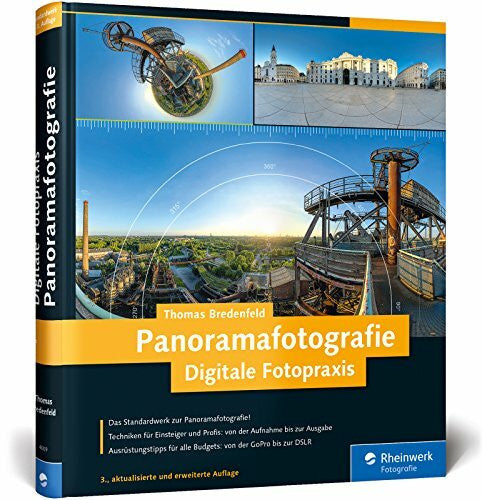 Bredenfeld, Thomas Digitale Fotopraxis Panoramafotografie: Das Standardwerk in dritter Auflage!