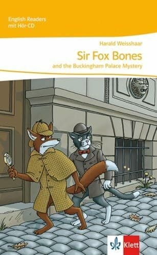 Weisshaar, Harald Sir Fox Bones and the Buckingham Palace Mystery: Lektüre mit Audio-CD 1. Lernjahr (English Readers)
