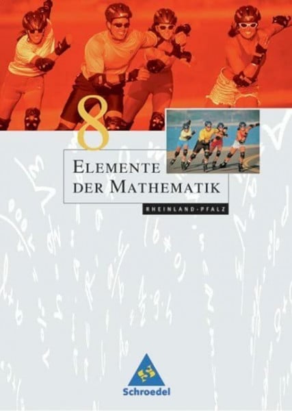 Suhr, Friedrich Elemente der Mathematik SI - Ausgabe 2005 für Rheinland-Pfalz: Schülerband 8
