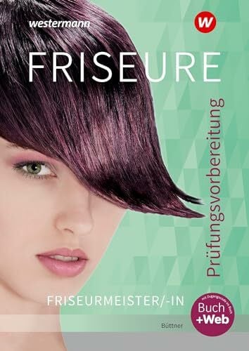 Büttner, Helga Friseure: Prüfungsvorbereitung Friseurmeister/Friseurmeisterinnen Schulbuch