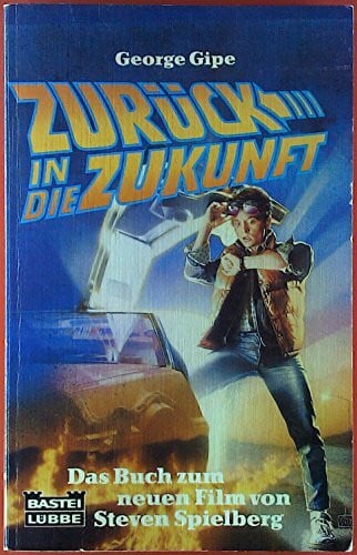 Jürgen Langowski Zurück in die Zukunft, Teil 1: Roman nach einem Drehbuch von Robert Zemeckis und Bob Gale