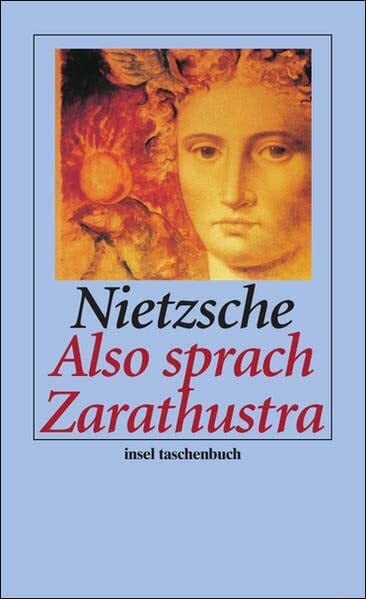 Nietzsche, Friedrich Also sprach Zarathustra: Ein Buch für Alle und Keinen (insel taschenbuch)