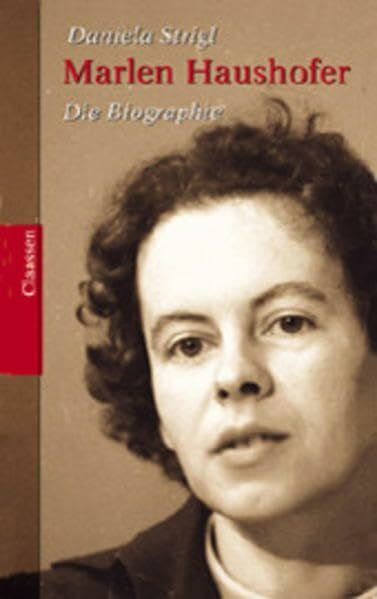Strigl, Daniela Marlen Haushofer: Die Biographie
