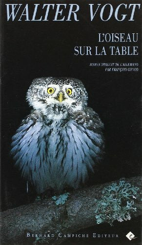 Vogt, Walter L'Oiseau Sur La Table