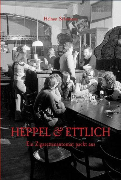 Schümann, Helmut Heppel & Ettlich: Ein Zigarettenautomat packt aus