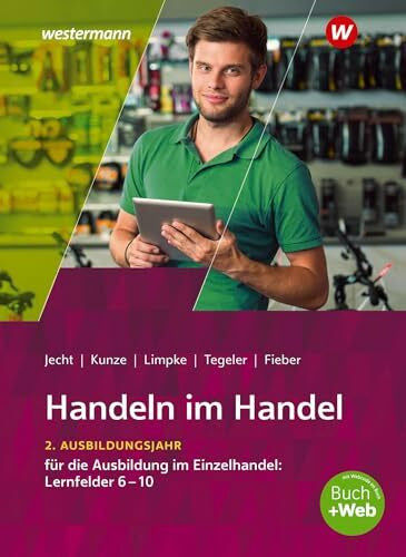 Limpke, Peter Handeln im Handel: 2. Ausbildungsjahr im Einzelhandel: Lernfelder 6 bis 10 Schulbuch