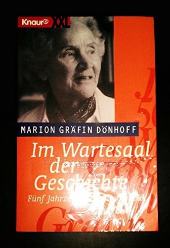 Dönhoff, Marion Im Wartesaal der Geschichte: Fünf Jahrzehnte Bundesrepublik (Knaur Taschenbücher. XXL)