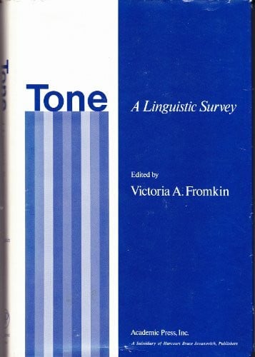 Fromkin, Victoria Tone: A Linguistic Survey