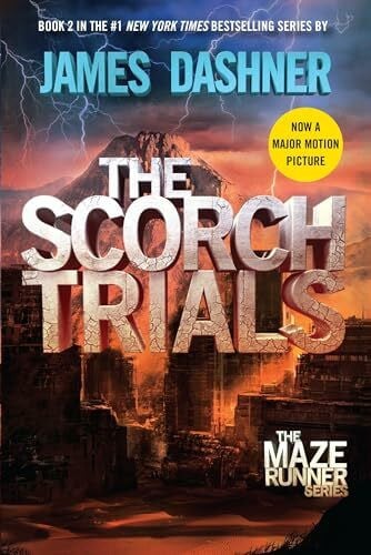 Dashner, James The Scorch Trials (Maze Runner, Book Two): Book Two of the Maze Runner Series
