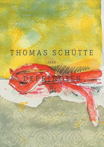 Manthey, Stefanie Thomas Schütte: Deprinotes 2006 - 2008