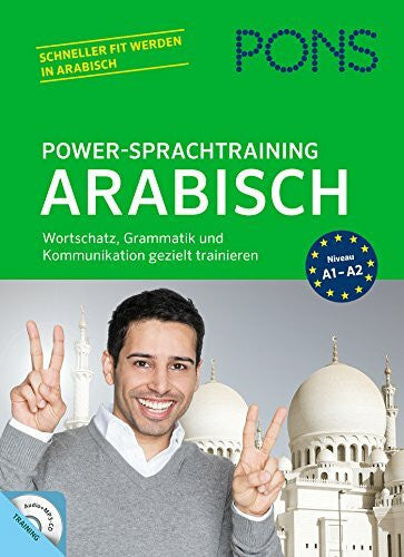 Mohamud, Abdirashid A PONS Power-Sprachtraining Arabisch: Wortschatz, Grammatik und Kommunikation gezielt trainieren