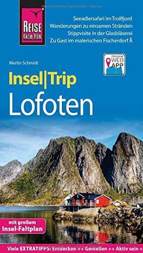 Schmidt, Martin Reise Know-How InselTrip Lofoten: Reiseführer mit Insel-Faltplan und kostenloser Web-App