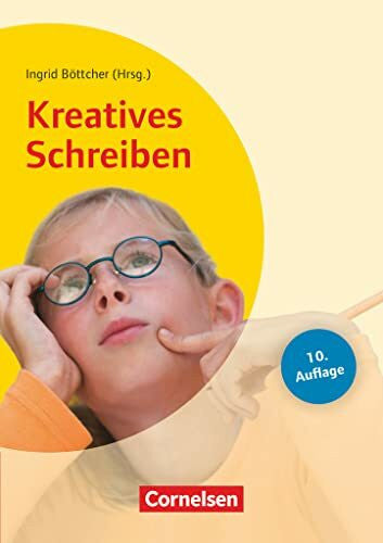 Ackva, Theresia Lehrerbücherei Grundschule: Kreatives Schreiben (10. Auflage) - Grundlagen und Methoden - Beispiele für alle Fächer und Projekte - Ab Jahrgangsstufe 2 - Buch