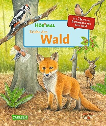Walentowitz, Steffen Hör mal (Soundbuch): Erlebe den Wald: Mit 16 echten Geräuschen aus dem Wald