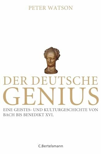 Badal, Yvonne Der deutsche Genius: Eine Geistes- und Kulturgeschichte von Bach bis Benedikt XVI. -