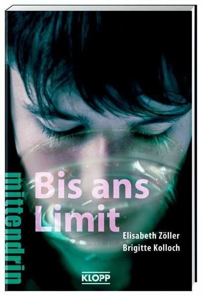 Schürmann, Kerstin Bis ans Limit (Jugendbuch: mittendrin)