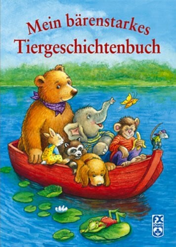 Christine Georg Mein bärenstarkes Tiergeschichtenbuch