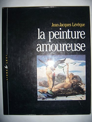 Lévêque La Peinture amoureuse