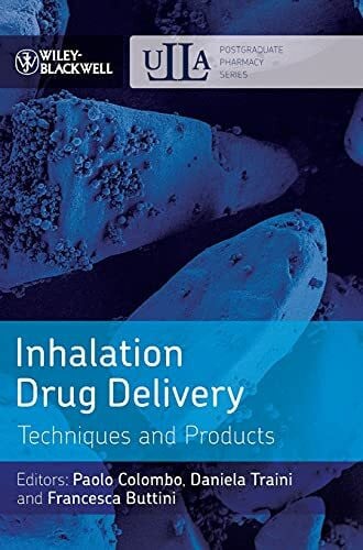 Buttini, Francesca Inhalation Drug Delivery: Techniques and Products (ULLA Series in Pharmaceutical Sciences)