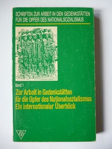 Brebeck, Wulff E. (Mitverf.) Zur Arbeit in den Gedenkstätten für die Opfer des Nationalsozialismus. Ein internationaler Überblick