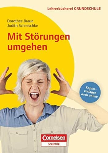 Schmischke, Judith Lehrerbücherei Grundschule: Mit Störungen umgehen - Neubearbeitung - Buch mit Kopiervorlagen über Webcode