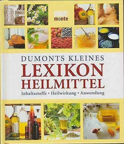 Iburg, Anne DuMonts Kleines Lexikon Heilmittel: Inhaltsstoffe, Heilwirkung, Anwendung