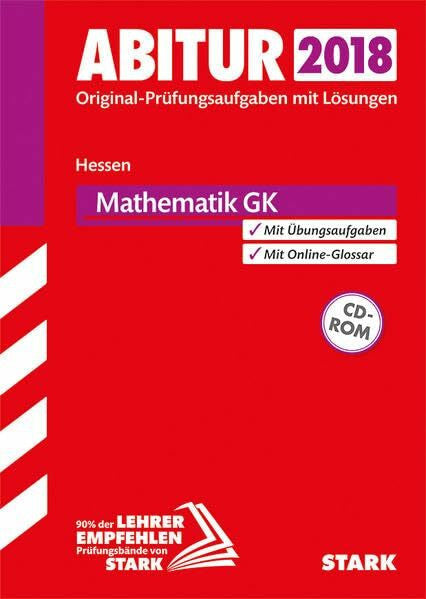 STARK Abiturprüfung Hessen - Mathematik GK: Original-Prüfungsaufgaben mit Lösungen