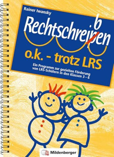 Iwansky, Rainer Rechtschreiben o.k. - trotz LRS / Rechtschreiben o.k. – trotz LRS, Kopiervorlagen: Ein Programm zur gezielten Förderung von LRS-Schülern in den Klassen 3 - 6
