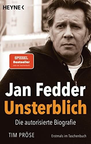 Pröse, Tim Jan Fedder – Unsterblich: Die autorisierte Biografie