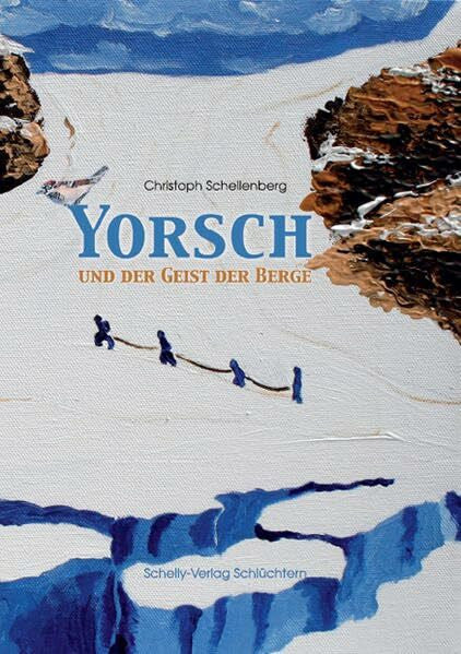 Christoph Schellenberg YORSCH und der Geist der Berge (YORSCH-Reihe)