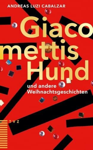 Rotzler, Isabel Giacomettis Hund und andere Weihnachtsgeschichten