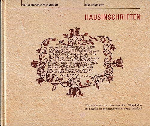 Guidon, Jaques Hausinschriften: Darstellung und Interpretation einer Alltagskultur im Engadin, im Münstertal und im oberen Albulatal