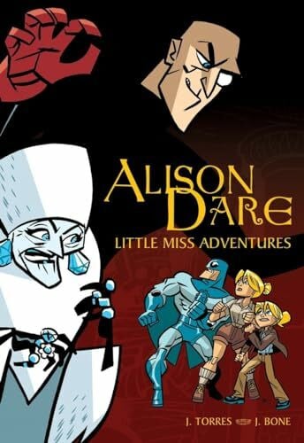 Bone, J. Alison Dare, Little Miss Adventures