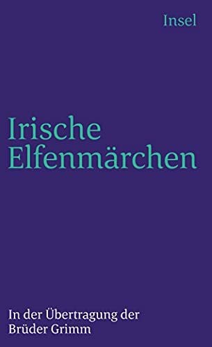 Grimm, Wilhelm Irische Elfenmärchen (insel taschenbuch)