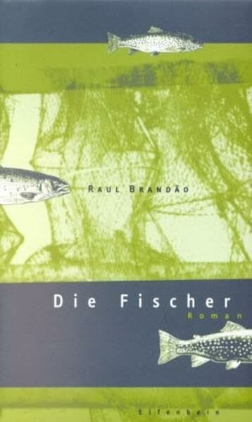 Limbeck, Sven Die Fischer: Roman. Aus d. Portugies. v. Astrid Schoregge u. Sven Limbeck