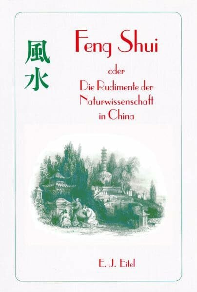 Boerschmann, Ernst Feng Shui: Oder Die Rudimente der Naturwissenschaft in China