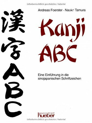 Naoko Tamura Kanji ABC: Eine Einführung in die sinojapanischen Schriftzeichen